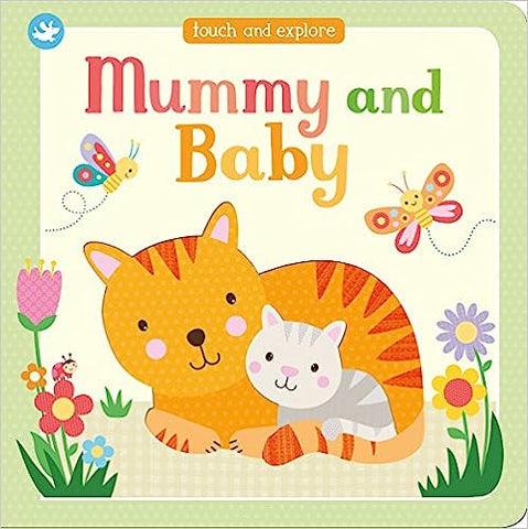Mummy and Baby: Touch and Explore